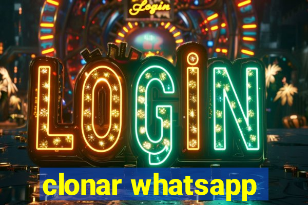 clonar whatsapp